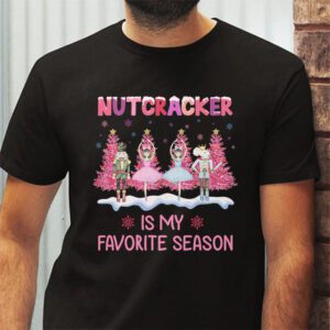 Nutcracker Is My Favorite Season Matching Family Christmas T Shirt 2 4