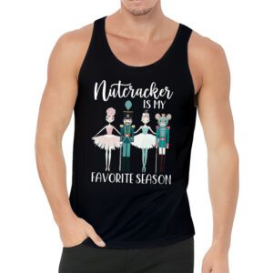 Nutcracker Is My Favorite Season Matching Family Christmas Tank Top 3