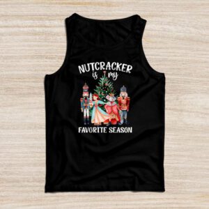 Nutcracker Is My Favorite Season Matching Family Christmas Tank Top
