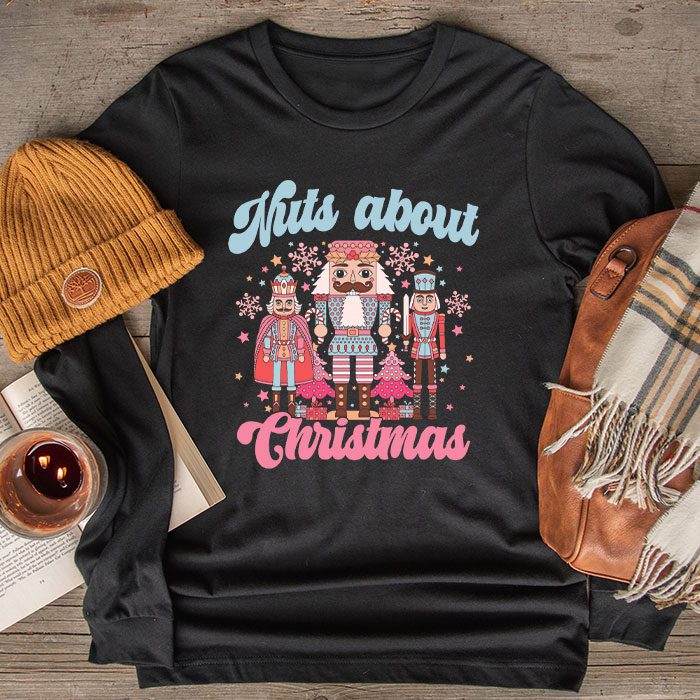 Nuts About Christmas Funny Pastel Christmas Nutcracker Doll Longsleeve Tee