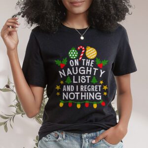 On The Naughty List And I Regret Nothing Funny Xmas Women T Shirt 1 2