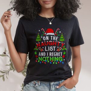 On The Naughty List And I Regret Nothing Funny Xmas Women T Shirt 1 4