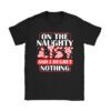 On The Naughty List And I Regret Nothing Funny Xmas Women T-Shirt