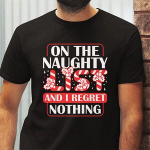 On The Naughty List And I Regret Nothing Funny Xmas Women T Shirt 2