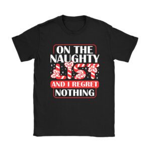 On The Naughty List And I Regret Nothing Funny Xmas Women T-Shirt