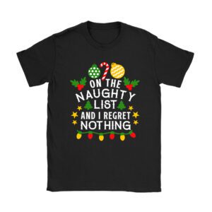 On The Naughty List And I Regret Nothing Funny Xmas Women T-Shirt