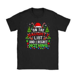 On The Naughty List And I Regret Nothing Funny Xmas Women T-Shirt