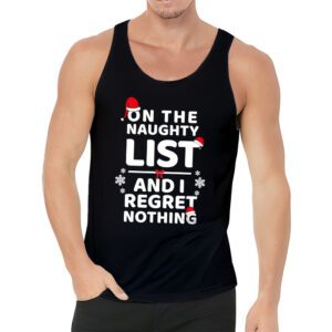 On The Naughty List And I Regret Nothing Funny Xmas Women Tank Top 3 3