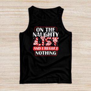 On The Naughty List And I Regret Nothing Funny Xmas Women Tank Top