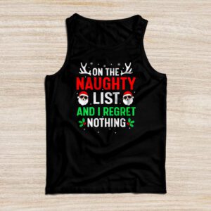 On The Naughty List And I Regret Nothing Funny Xmas Women Tank Top