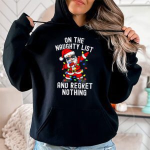 On the Naughty List and I Regret Nothing Shirt Dabbing Santa Hoodie 1
