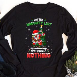 On the Naughty List and I Regret Nothing Shirt Dabbing Santa Longsleeve Tee 1 2
