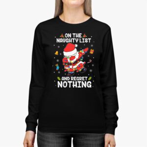 On the Naughty List and I Regret Nothing Shirt Dabbing Santa Longsleeve Tee 2 On the Naughty List and I Regret Nothing Shirt Dabbing Santa Longsleeve Tee 2 4