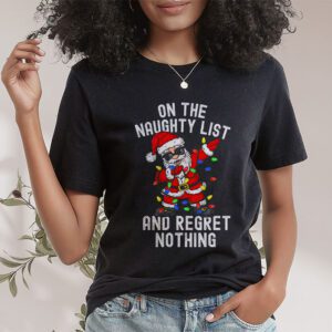 On the Naughty List and I Regret Nothing Shirt Dabbing Santa T Shirt 1