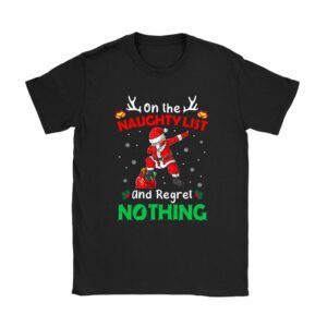On the Naughty List and I Regret Nothing Shirt Dabbing Santa T-Shirt
