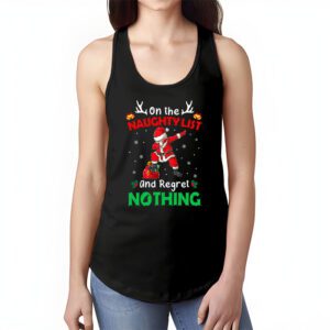 On the Naughty List and I Regret Nothing Shirt Dabbing Santa Tank Top 1 3