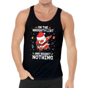 On the Naughty List and I Regret Nothing Shirt Dabbing Santa Tank Top 3 On the Naughty List and I Regret Nothing Shirt Dabbing Santa Tank Top 3 4