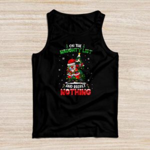 On the Naughty List and I Regret Nothing Shirt Dabbing Santa Tank Top
