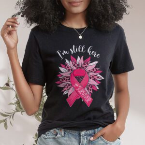 Pink Ribbon Still Here Survivor Breast Cancer Warrior Gift T Shirt 1 4