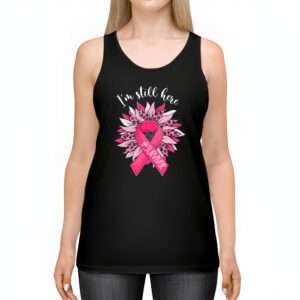 Pink Ribbon Still Here Survivor Breast Cancer Warrior Gift Tank Top 2 4