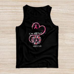 Pink Ribbon Still Here Survivor Breast Cancer Warrior Gift Tank Top