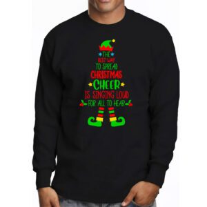 Spread christmas cheer is singing loud shirt xmas Elf pajama Longsleeve Tee 3 1