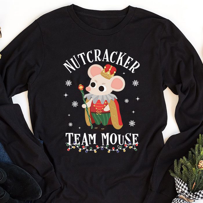 Team-Mouse-Nutcracker-Shirt-Christmas-Dance-Funny-Soldier-Longsleeve-Tee-1 Team Mouse Nutcracker Shirt Christmas Dance Funny Soldier Longsleeve Tee 1 1