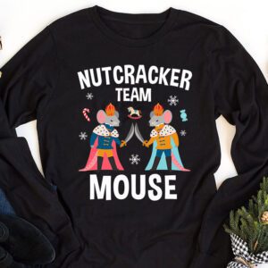 Team Mouse Nutcracker Shirt Christmas Dance Funny Soldier Longsleeve Tee 1 2