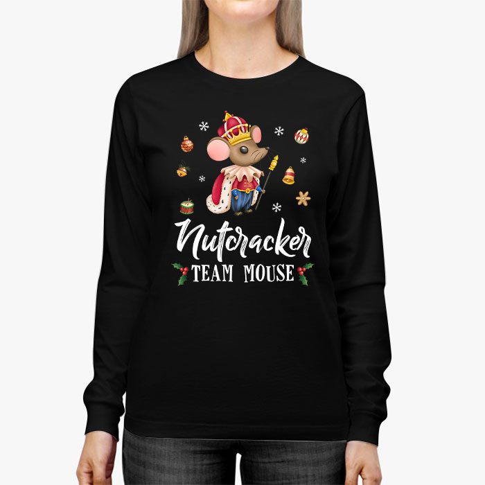 Team-Mouse-Nutcracker-Shirt-Christmas-Dance-Funny-Soldier-Longsleeve-Tee-2 Team Mouse Nutcracker Shirt Christmas Dance Funny Soldier Longsleeve Tee 2 3