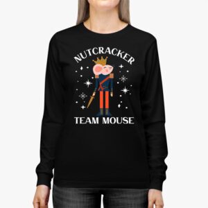 Team Mouse Nutcracker Shirt Christmas Dance Funny Soldier Longsleeve Tee 2