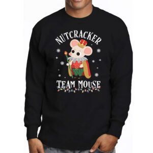 Team Mouse Nutcracker Shirt Christmas Dance Funny Soldier Longsleeve Tee 3 Team Mouse Nutcracker Shirt Christmas Dance Funny Soldier Longsleeve Tee 3 1