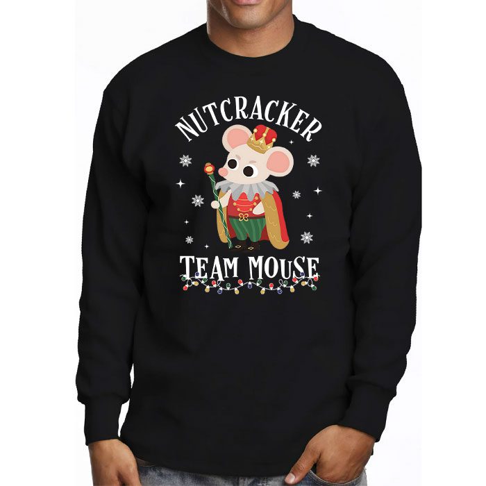 Team-Mouse-Nutcracker-Shirt-Christmas-Dance-Funny-Soldier-Longsleeve-Tee-3 Team Mouse Nutcracker Shirt Christmas Dance Funny Soldier Longsleeve Tee 3 1