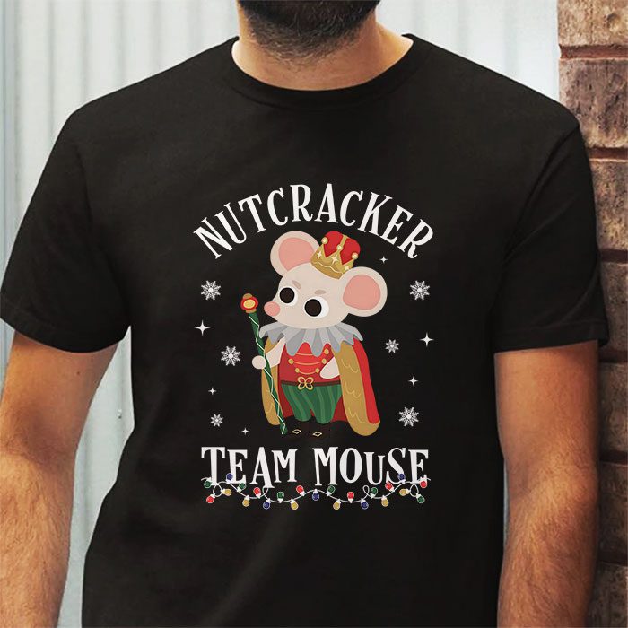 Team-Mouse-Nutcracker-Shirt-Christmas-Dance-Funny-Soldier-T-Shirt-2 Team Mouse Nutcracker Shirt Christmas Dance Funny Soldier T Shirt 2 1