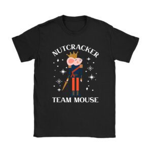 Team Mouse Nutcracker Shirt Christmas Dance Funny Soldier T-Shirt