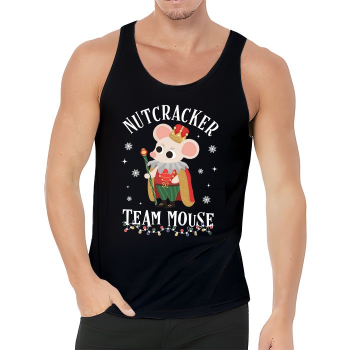 Team-Mouse-Nutcracker-Shirt-Christmas-Dance-Funny-Soldier-Tank-Top-3 Team Mouse Nutcracker Shirt Christmas Dance Funny Soldier Tank Top 3 1