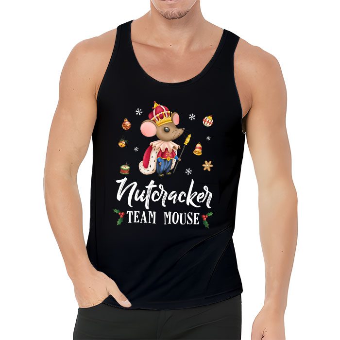 Team-Mouse-Nutcracker-Shirt-Christmas-Dance-Funny-Soldier-Tank-Top-3 Team Mouse Nutcracker Shirt Christmas Dance Funny Soldier Tank Top 3 3