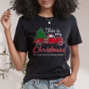 This Is My Christmas Movie Watching with Vintage Truck T Shirt 1