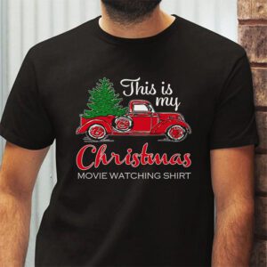 This Is My Christmas Movie Watching with Vintage Truck T Shirt 2