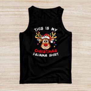 This Is My Christmas Pajama Shirt Funny Christmas Reindeer Tank Top