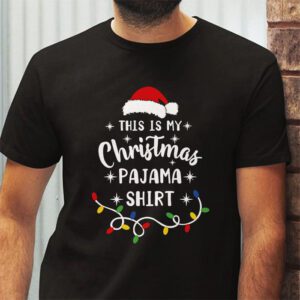 This Is My Christmas Pajama Shirt Funny Xmas PJs Men Women T Shirt 2 3