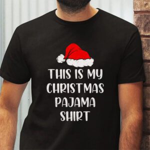 This Is My Christmas Pajama Shirt Funny Xmas PJs Men Women T Shirt 2