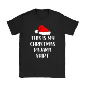 This Is My Christmas Pajama Shirt Funny Xmas PJs Men Women T-Shirt