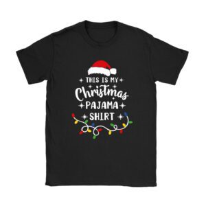 This Is My Christmas Pajama Shirt Funny Xmas PJs Men Women T-Shirt