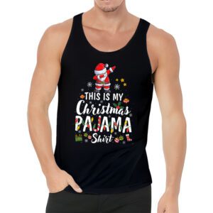 This Is My Christmas Pajama Shirt Funny Xmas PJs Men Women Tank Top 3 4