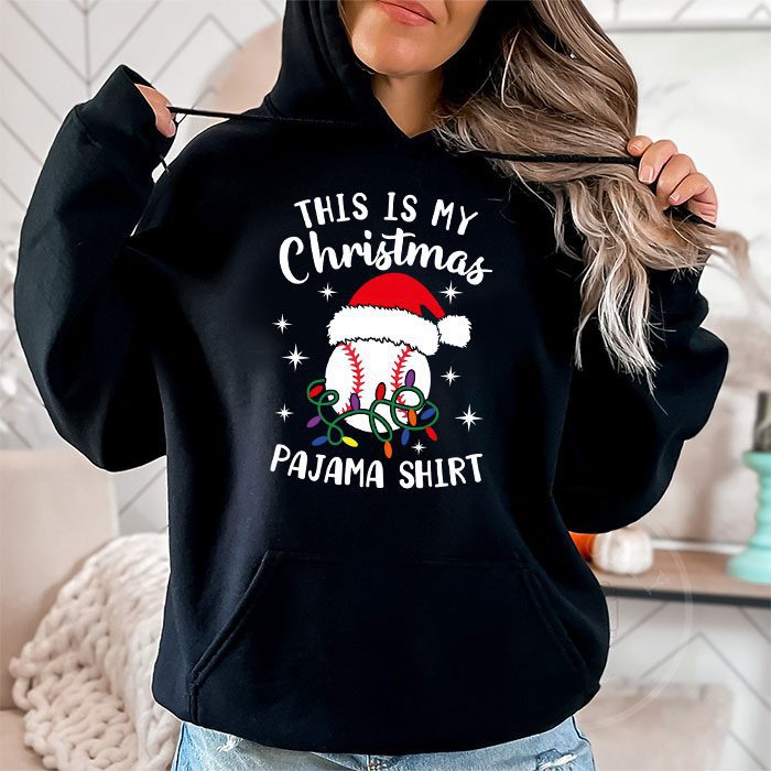 This-Is-My-Christmas-Shirt-Baseball-Xmas-Sports-Boys-Men-Hoodie-1 This Is My Christmas Shirt Baseball Xmas Sports Boys Men Hoodie 1 3