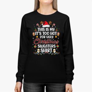 This Is My Its Too Hot For Ugly Christmas Sweaters Shirt Longsleeve Tee 2 2