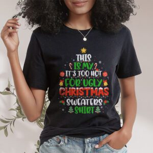 This Is My Its Too Hot For Ugly Christmas Sweaters Shirt T Shirt 1 3