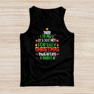 This Is My It’s Too Hot For Ugly Christmas Sweaters Shirt Tank Top