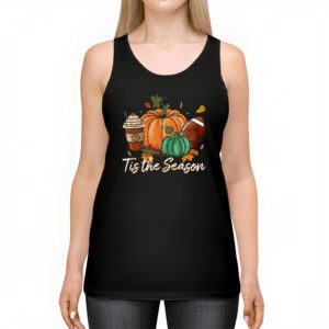 Tis The Season Pumpkin Leaf Latte Fall Thanksgiving Football Tank Top 2 6