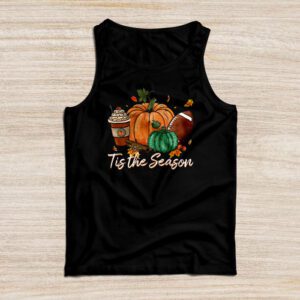 Tis The Season Pumpkin Leaf Latte Fall Thanksgiving Football Tank Top